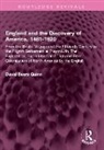 David B. Quinn - England and the Discovery of America, 1481-1620