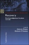 B. D'Avanzo, A. Maone - Recovery. Nuovi paradigmi per la salute mentale