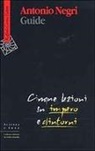 Antonio Negri - Guide. Cinque lezioni su Impero e dintorni