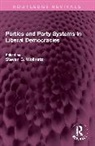 Steven B Wolinetz - Parties and Party Systems in Liberal Democracies