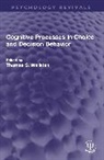 Thomas S. Wallsten - Cognitive Processes in Choice and Decision Behavior