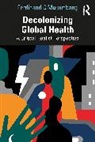 Ferdinand C Mukumbang - Decolonizing Global Health