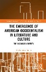 Muthanna Al-Janabi - The Emergence of American Occidentalism in Literature and Culture