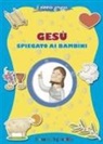 Francesca Fabris, T. D'Incalci, R. Leonetti - Gesù spiegato ai bambini. Il piccolo gregge