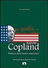 Luciano Feliciani - Aaron Copland. Pioniere della musica americana