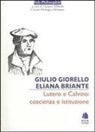 Giulio Giorello - Lutero e Calvino: coscienza e istituzione