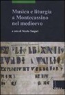 N. Tangari - Musica e liturgia a Montecassino nel Medioevo