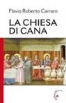 Flavio R. Carraro - La Chiesa di Cana