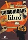 Silvia Frattini - Comunicare il libro. Dalla quarta al web