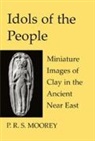P R S Moorey, P.R.S. Moorey - Idols of the People