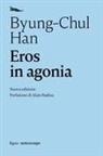 Byung-Chul Han - Eros in agonia