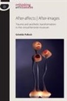 Griselda Pollock - After-Affects After-Images