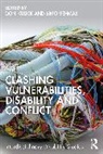 Kulick Don, Vehmas Simo - Clashing Vulnerabilities, Disability and Conflict