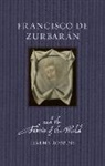 Robbins Jeremy - Francisco de Zurbarán and the Fabric of the World