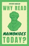 Nadler Steven - Why Read Maimonides Today?