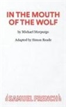 Michael Morpurgo - In the Mouth of the Wolf