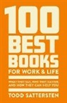 Sattersten Todd - 100 Best Books for Work and Life