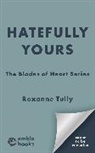 Roxanne Tully - Hatefully Yours