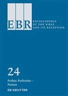 Brennan Breed, Constance M. Furey, Peter Gemeinhardt, Peter Gemeinhardt et al, Joel Marcus LeMon, Constance M Furey... - Encyclopedia of the Bible and Its Reception (EBR) - Volume 24: Pesher, Pesharim - Pontus