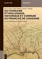 Thomas A Klingler, Thomas A. Klingler, Kevin J Rottet, Kevin J. Rottet, Albert Valdman - Dictionnaire étymologique, historique et comparé du français de Louisiane