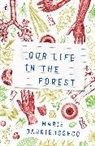 Darrieussecq Marie - Our Life in the Forest