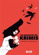 Claire Caland, Sandrine Kerion - Die Geschichte des Krimis (Graphic Novel)