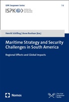 Runhaar, Anne Runhaar, Henrik Schilling - Maritime Strategy and Security Challenges in South America