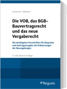 Ralf Leinemann, Maibaum, Thomas Maibaum - Die VOB, das BGB-Bauvertragsrecht und das neue Vergaberecht