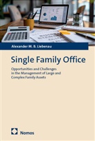 Alexander M B Liebenau, Alexander M.B. Liebenau - Single Family Office