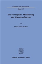 Johann Jakob Stachow - Die vertragliche Absicherung des Schiedsverfahrens