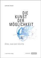 Gabrielle Schmid - Die Kunst der Möglichkeit