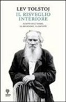 Lev Tolstoj - Il risveglio interiore