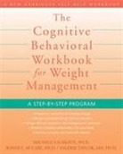 Michele Laliberte, Randi E McCabe, Valerie Taylor - Cognitive Behavioral Workbook for Weight Management