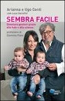 Arianna Conti, Ugo Conti, Luca Serafini - Sembra facile diventare genitori grazie alla fede e alla scienza