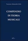 Francesco A. Grillo - Compendio di teoria musicale