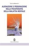 Gaetano Benedetti - Alienazione e personazione nella psicoterapia della malattia mentale