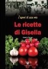 LE RICETTE DI GISELLA