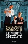 Alessandro Robecchi - Le verità spezzate