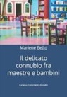 Mariene Bello - Il delicato connubio fra maestre e bambini