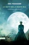 Éric Fouassier - Le notti della morte blu. L'ufficio degli affari occulti