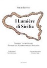 Sergio Ruffino - I Lumière di Sicilia. Ascesa e tramonto dei pionieri del cinematografo siciliano