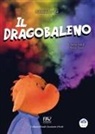 Alessia Lo Re, Silvia Tassi - Il dragobaleno