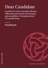 Fred Busch - Dear Candidate. Analisti di tutto il mondo offrono riflessioni personali sul training psicoanalitico, l'insegnamento e la professione