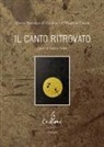 Alberto Barranco di Valdivieso, Maurizio Cucchi, Stefano Soddu - Il canto ritrovato