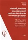 Marco Bozzola, Irene Caputo, Doriana Dal Palù, Beatrice Lerma - Identità, fruizione e narrazione del patrimonio culturale. Ricerca e progetto per la segnaletica del Castello del Valentino- Identity, access and narration of cultural heritage. Research and signane design for the Castello del Valentino