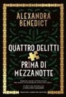 Alexandra Benedict - Quattro delitti prima di mezzanotte