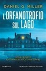 Daniel G. Miller - L' orfanotrofio sul lago