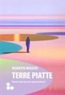 Noreen Masud - Terre piatte. Dove non serve nascondersi