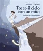Arianna Di Pietro, Valeria de Leo - Tocco il cielo con un mito