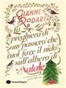 GIANNI RODARI, Sarah Wilkins - La preghiera di un passero che vuol fare il nido sull'albero di Natale